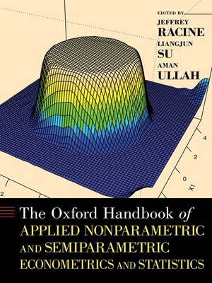 cover image of The Oxford Handbook of Applied Nonparametric and Semiparametric Econometrics and Statistics